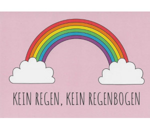 Postkarte - Kein Regen, kein Regenbogen